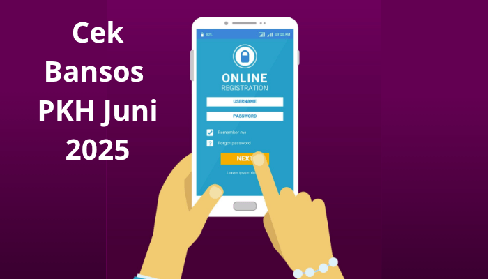 Kapan Bansos PKH Juni 2025 Cair? Ini Jadwal dan Cara Cek Status Penerima Lewat Link Resmi