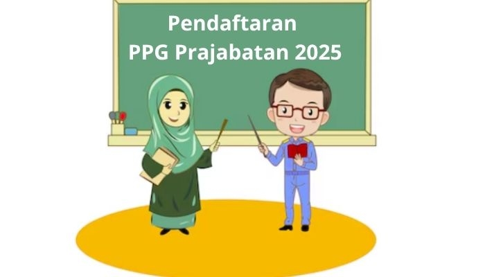 Kapan Pendaftaran PPG Prajabatan 2025 Dibuka? Ini Syarat dan Cara Daftarnya untuk Calon Guru