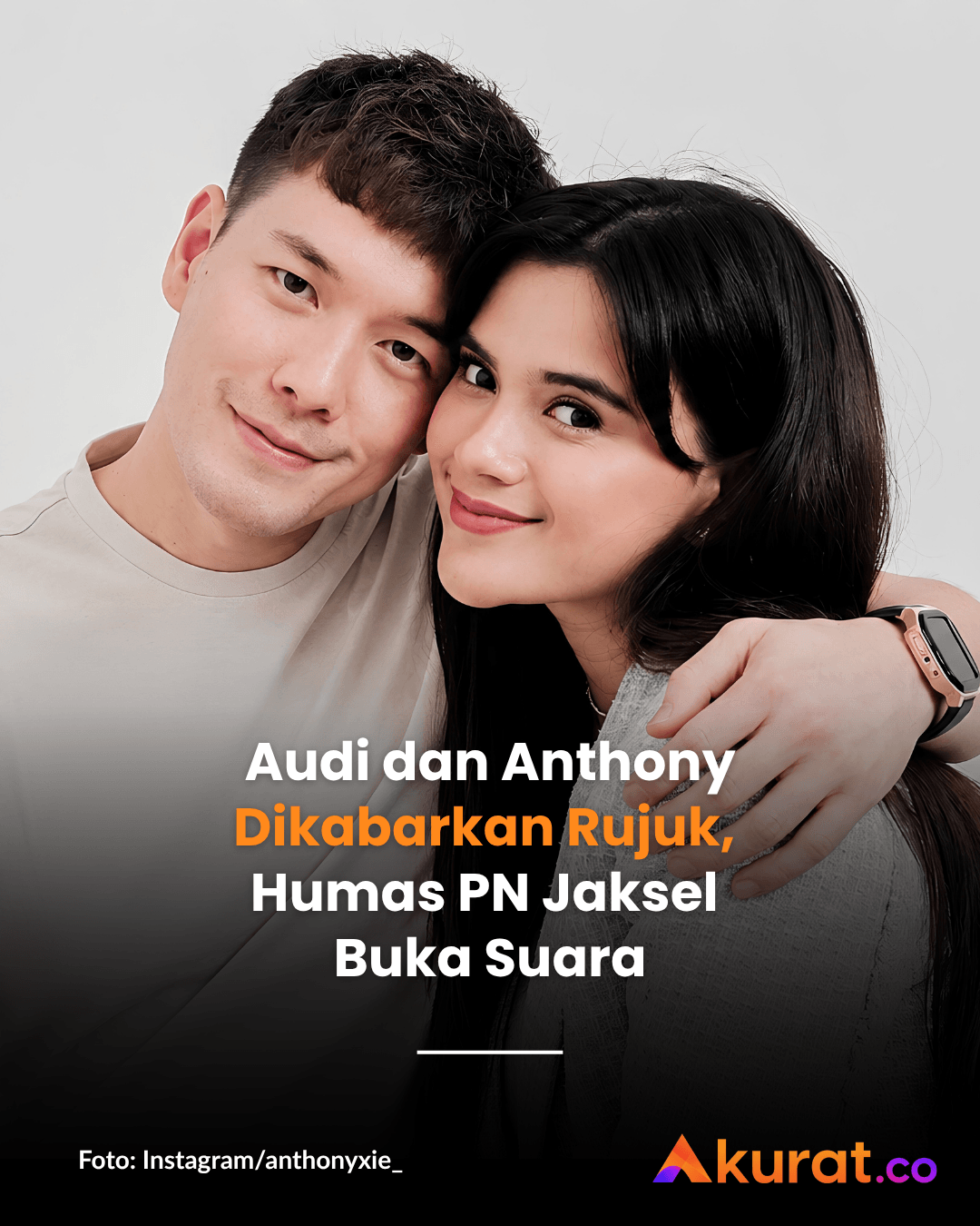 Audi dan Anthony Dikabarkan Rujuk, Humas PN Jaksel Buka Suara