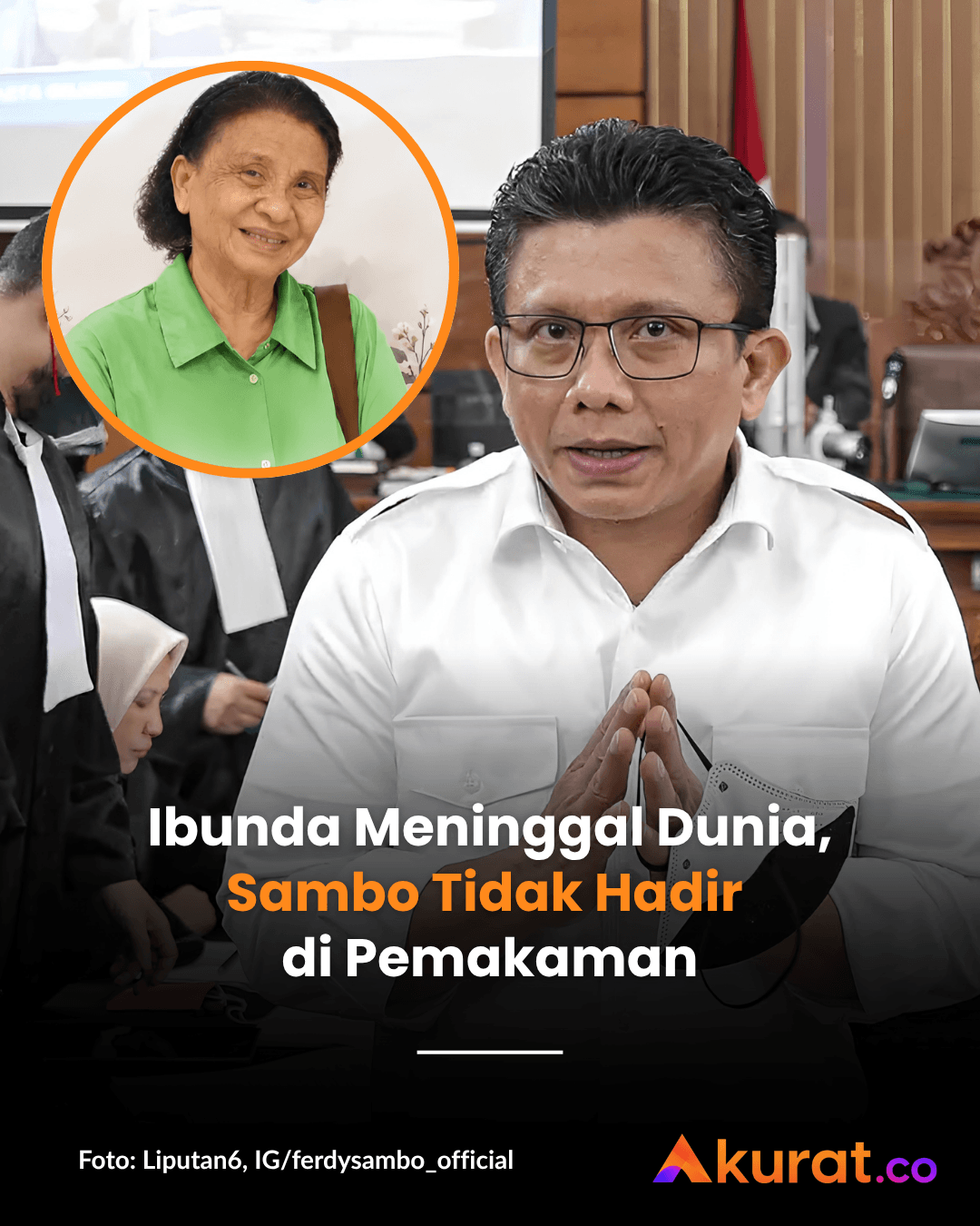 Ibunda Meninggal Dunia, Sambo Tidak Hadir di Pemakaman