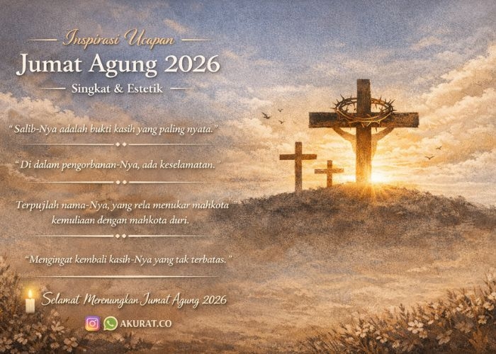 Inspirasi Ucapan Jumat Agung 2026 Singkat dan Estetik Buat Status Medsos