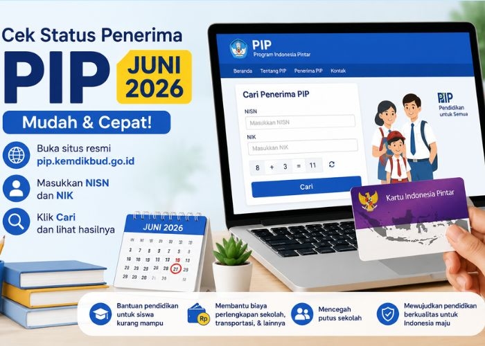 Cek Status Penerima PIP Juni 2026 di pip.kemendikdasmen.go.id, Mudah dan Cepat!