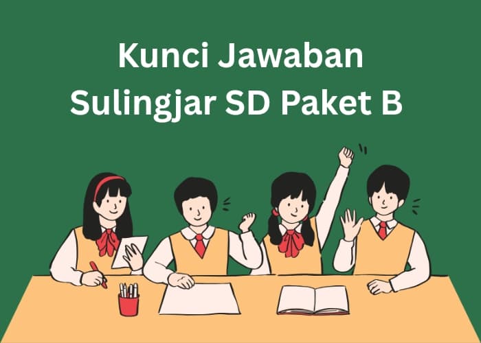 Kunci Jawaban Sulingjar SD Paket B untuk Guru: Survei Kondisi Nyata Sekolah!